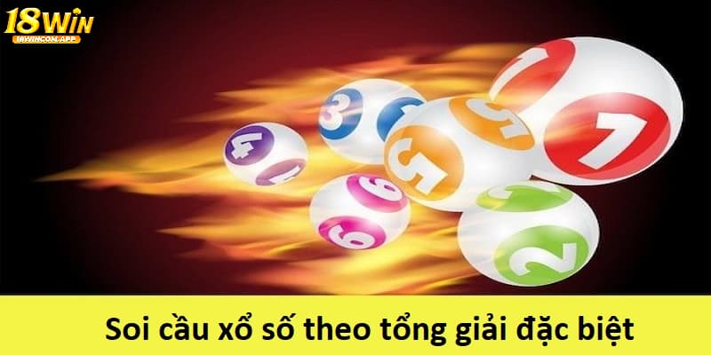 Cách chơi xổ số 18win dựa vào giải đặc biệt