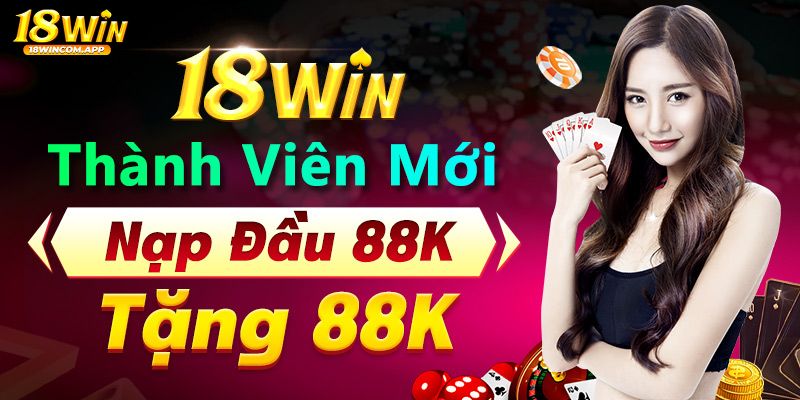 Nhận quà thần tốc khi tham gia 18 win